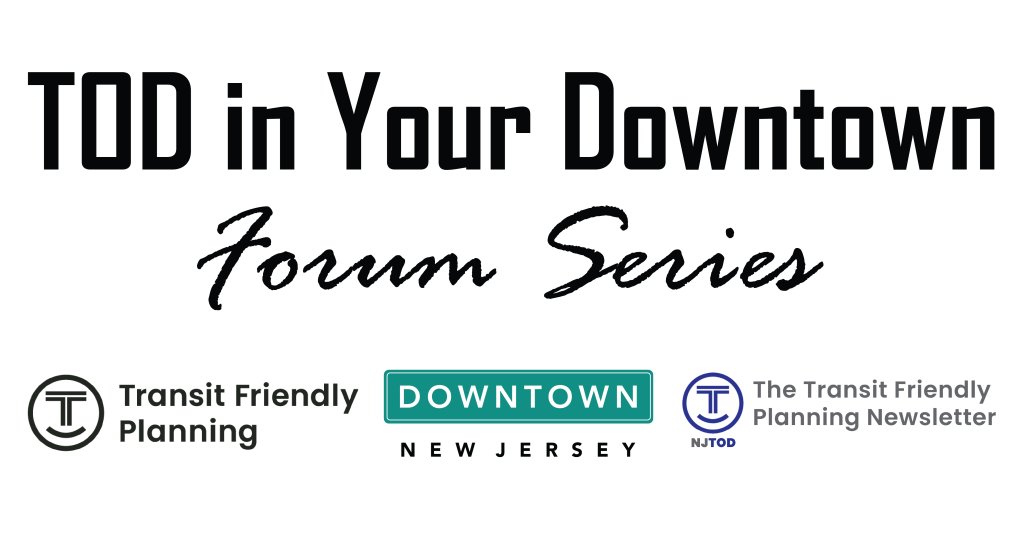 TOD In Your Downtown Forum Series