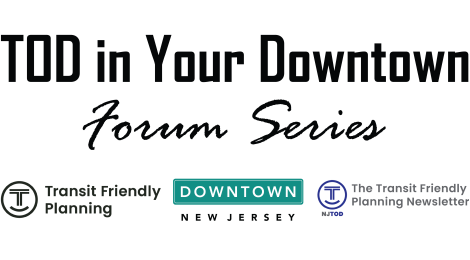 TOD in Your Downtown Forum: Dollars & Sense of TOD Financing